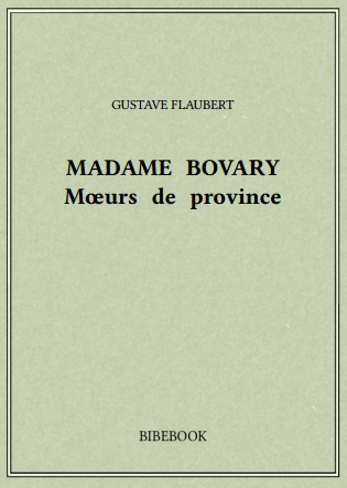 Gustave Flaubert Madame Bovary